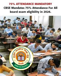 CBSE Makes 75% Attendance Mandatory for 2026 Board Exams: All You Need to Know