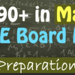 How to Now Score 90+ in Class X Maths CBSE Board Exam