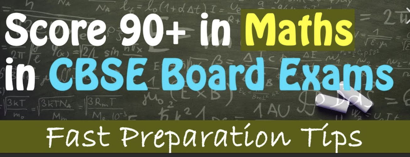 How to Now Score 90+ in Class X Maths CBSE Board Exam