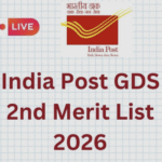 India Post GDS Result 2026: 2nd Merit List Updates